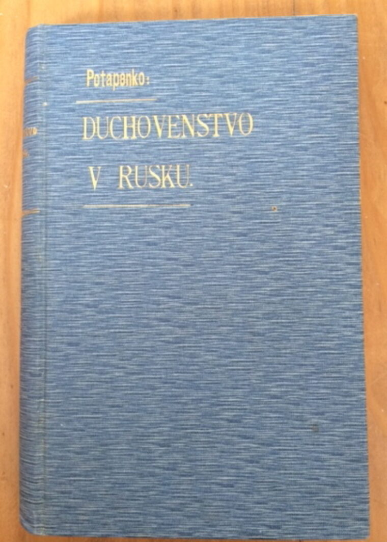 Potapenko Ignác N. – Ze života pravoslavného duchovenstva v Rusku / I.- IV. /