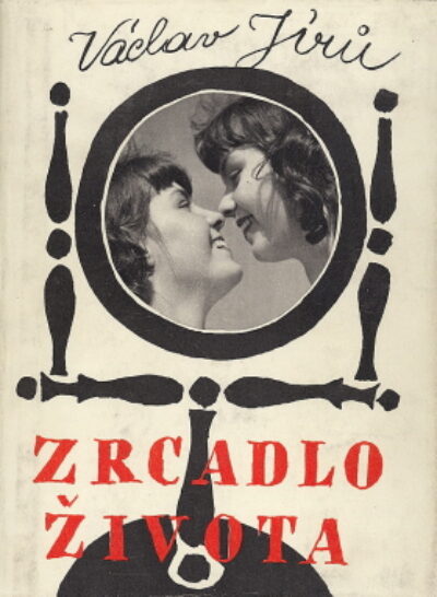 Jírů Václav – Zrcadlo života