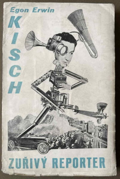 Kisch Egon Erwin – Zuřivý reportér / PODPIS /